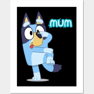 Bluey mum bluey mom lover i'm in my bluey Posters and Art